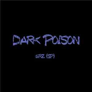 GRZ  - Dark Poison