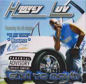 Harvey Luv - Shut Yo Mouth