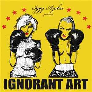 Iggy Azalea - Ignorant Art