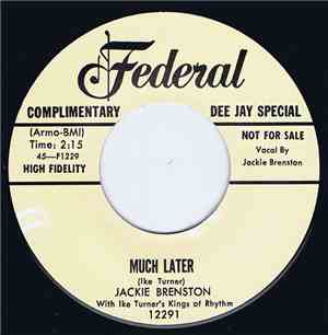Jackie Brenston & Ike Turner's Kings Of Rhythm - Much Later / The Mistreater