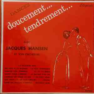 Jacques Hansen Et Son Orchestre - Dancez Doucement...Tendrement...