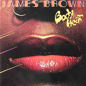 James Brown - Bodyheat