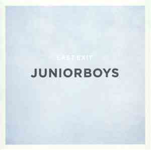 Junior Boys - Last Exit