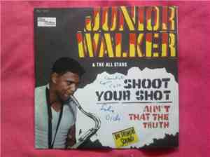Junior Walker & The All Stars - Shoot Your Shot / Ain't That The Truth