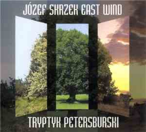 Józef Skrzek East Wind - Tryptyk Petersburski