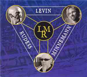 Levin, Minnemann, Rudess - Levin, Minnemann, Rudess