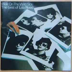 Lou Reed - Walk On The Wild Side - The Best Of Lou Reed