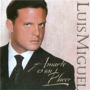 Luis Miguel - Amarte Es Un Placer