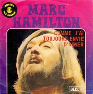 Marc Hamilton - Comme J'Ai Toujours Envie D'Aimer / Combien De Temps