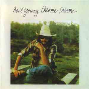 Neil Young - Chrome Dreams