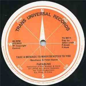 Papabune - Take A Message To Mary/Devoted To You