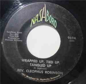 Rev. Cleophus Robinson - Wrapped Up, Tied Up, Tangled Up / Sacred Meditation