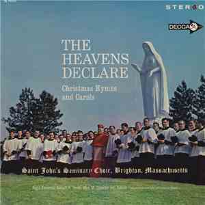 Saint John's Seminary Choir, Brighton, Massachusetts - The Heavens Declare - Christmas Hymns And Carols