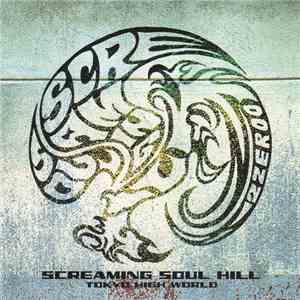 Screaming Soul Hill - Tokyo High World