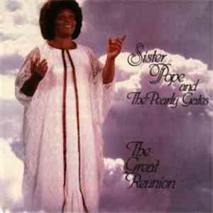 Sister Pope And The Pearly Gates - The Great Reunion