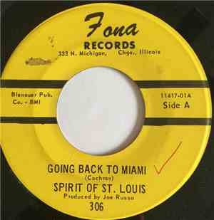 Spirit Of St. Louis  - Going Back To Miami / Wait Until Tommorrow