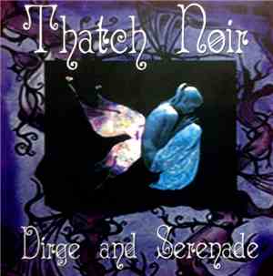 Thatch Noir - Dirge And Serenade