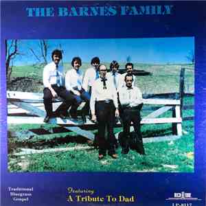 The Barnes Family - A Tribute To Dad