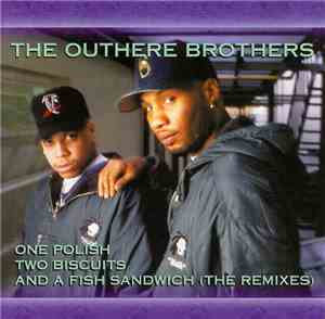 The Outhere Brothers - 1 Polish, 2 Biscuits & A Fish Sandwich (The Remixes)