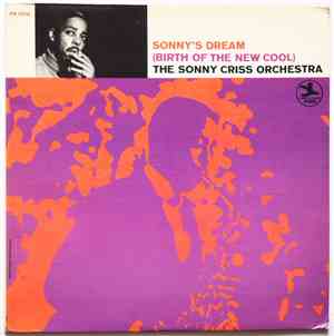 The Sonny Criss Orchestra - Sonny's Dream (Birth Of The New Cool)