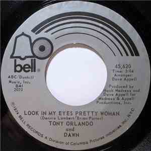 Tony Orlando And Dawn - Look In My Eyes Pretty Woman / My Love Has No Pride