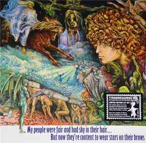 Tyrannosaurus Rex - My People Were Fair And Had Sky In Their Hair... But Now They're Content To Wear Stars On Their Brows