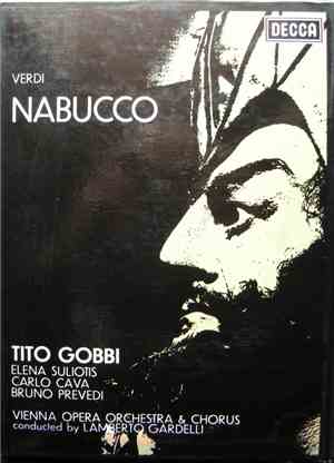 Verdi - Gobbi, Suliotis, Cava, Prevedi, Vienna Opera Orchestra & Chorus Conducted By Lamberto Gardelli - Nabucco