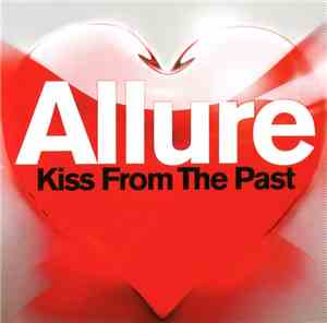 Allure - Kiss From The Past