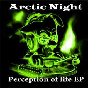 Arctic Night - Perception Of Life EP