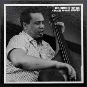 Charles Mingus - The Complete 1959 CBS Charles Mingus Sessions