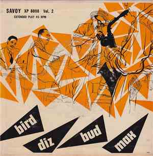 Charlie Parker / Dizzy Gillespie / Bud Powell / Max Roach - Bird - Diz - Bud - Max