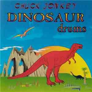 Chuck Jonkey - Dinosaur Drums