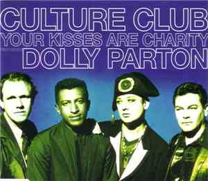 Culture Club Featuring Dolly Parton - Your Kisses Are Charity