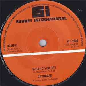 Daybreak  - What D'You Say