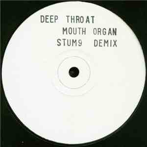 Deep Throat - Mouth Organ