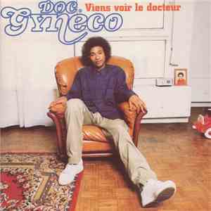 Doc Gynéco - Viens Voir Le Docteur