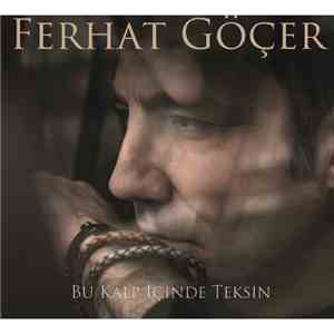 Ferhat Göçer - Bu Kalp İçinde Teksin
