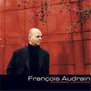 François Audrain - Chambres Lointaines