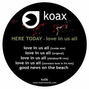 Here Today  - Love In Us All
