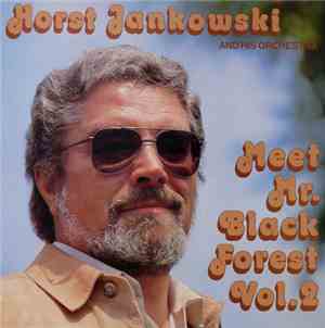 Horst Jankowski And His Orchestra - Meet Mr. Black Forest Vol.2