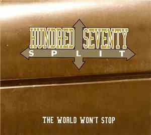 Hundred Seventy Split - The World Won't Stop