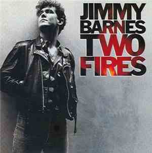 Jimmy Barnes - Two Fires