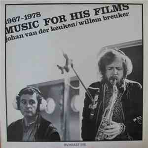 Johan Van Der Keuken / Willem Breuker - Music For His Films (1967-1978)