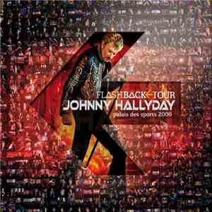 Johnny Hallyday - Flashback Tour - Palais Des Sports 2006