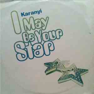 Karányi - I May Be Your Star