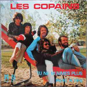 Les Copains  - Tu ne m'aimes plus / Indic a tifs