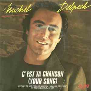 Michel Delpech - C'Est Ta Chanson (Your Song)