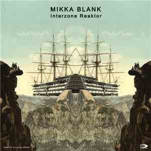 Mikka Blank - Interzone Reaktor