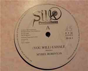 Myrel Robinson - (You Will) Exhale