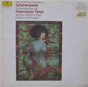 Nikolai Rimsky-Korsakov / Alexander Borodin : Herbert von Karajan - Scheherazade / Polovtsian Dances